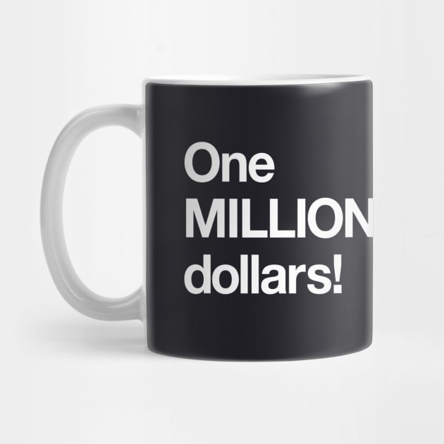 One MILLION dollars! by Popvetica